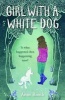 Girl with a White Dog (Paperback) - Anne Booth Photo