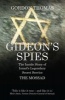 Gideon's Spies - The Inside Story of Israel's Legendary Secret Service the Mossad (Paperback, Re-issue) - Gordon Thomas Photo