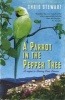 A Parrot in the Pepper Tree - A Sequel to "Driving Over Lemons " (Paperback, Main) - Chris Stewart Photo