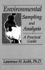 Environmental Sampling and Analysis - A Practical Guide (Hardcover, 2nd) - Lawrence H Keith Photo