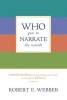 Who Gets to Narrate the World (Paperback) - Robert Webber Photo