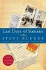 Last Days of Summer (Paperback, 10th) - Steve Kluger Photo