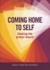 Coming Home to Self - Healing the Primal Wound (Paperback) - Nancy Verrier Photo