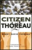 Citizen Thoreau - Walden, Civil Disobedience, Life Without Principle, Slavery in Massachusetts, a Plea for Captain John Brown (Paperback) - Henry David Thoreau Photo