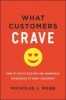 What Customers Crave: How to Create Relevant and Memorable Experiences at Every Touchpoint (Hardcover) - Nicholas J Webb Photo