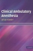 Clinical Ambulatory Anesthesia (Paperback) - Johan Raeder Photo