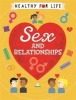 Sex and Relationships (Hardcover, Illustrated edition) - Anna Claybourne Photo