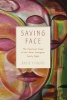 Saving Face - The Emotional Costs of the Asian Immigrant Family Myth (Paperback) - Angie Y Chung Photo