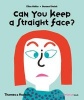 Can You Keep a Straight Face? (Hardcover) - Elisa Gehin Photo