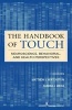 The Handbook of Touch - Neuroscience, Behavioral, and Health Perspectives (Hardcover) - Matthew J Hertenstein Photo