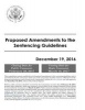 Proposed Amendments to the Sentencing Guidelines December 19, 2016 (Paperback) - United States Sentencing Commission Photo