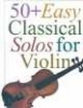 50 Easy Classical Solos for Violin (Paperback) - Music Sales Corporation Photo