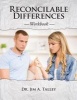 Reconcilable Differences Workbook (Paperback) - Dr Jim a Talley Photo