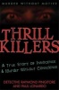 Thrill Killers - A True Story of Innocence and Murder without Conscience (Hardcover) - Raymond Pingitore Photo