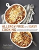 Allergy-Free and Easy Cooking - 30-Minute Meals without Gluten, Wheat, Dairy, Eggs, Soy, Peanuts, Tree Nuts, Fish, Shellfish, and Sesame (Paperback) - Cybele Pascal Photo