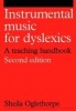 Instrumental Music for Dyslexics - A Teaching Handbook (Paperback, 2nd Revised edition) - Sheila Oglethorpe Photo