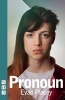 Pronoun (Paperback, New) - Evan Placey Photo