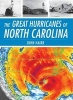 The Great Hurricanes of North Carolina (Paperback) - John Hairr Photo