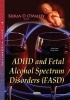 ADHD and Fetal Alcohol Spectrum Disorders (FASD) (Paperback) - Kieran D OMalley Photo