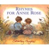 Rhymes for Annie Rose (Paperback, Reissue) - Shirley Hughes Photo