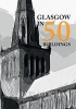 Glasgow in 50 Buildings (Paperback) - Michael Meighan Photo