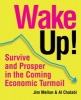 Wake Up! - Survive and Prosper in the Coming Economic Turmoil (Paperback) - Jim Mellon Photo