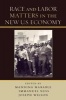 Race and Labor Matters in the New U.S. Economy (Paperback) - Manning Marable Photo