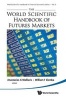 The World Scientific Handbook of Futures Markets (Hardcover) - Anastasios G Malliaris Photo