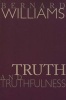 Truth and Truthfulness - An Essay in Genealogy (Paperback, New Ed) - Bernard Williams Photo