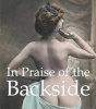 In Praise of the Backside (English, French, German, Hardcover) - Hans Jurgen Dopp Photo