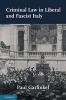 Criminal Law in Liberal and Fascist Italy (Hardcover) - Paul Garfinkel Photo