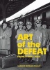 Art of the Defeat - France 1940-1944 (Hardcover) - Laurence Bertrand Dorleac Photo