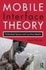 The Mobile Interface Theory - Embodied Space and Locative Media (Paperback) - Jason Farman Photo