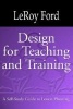 Design for Teaching and Training (Paperback) - LeRoy Ford Photo