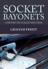 Socket Bayonets - A History and Collector's Guide (Paperback) - Graham Priest Photo