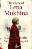 The Diary of  - A Girl's Life in the Siege of Leningrad (Paperback, Main Market Ed.) - Lena Mukhina Photo