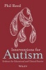 Interventions for Autism - Evidence for Educational and Clinical Practice (Paperback) - Phil Reed Photo