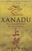 Xanadu (Paperback) - John Man Photo