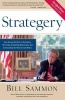 Strategery - How George W. Bush is Defeating Terrorists, Outwitting Democrats, and Confounding the Mainstream Media (Hardcover) - Bill Sammon Photo