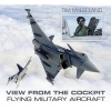 View from the Cockpit - Flying Military Aircraft (Paperback, New) - Tim McLelland Photo