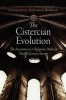 The Cistercian Evolution - The Invention of a Religious Order in Twelfth-century Europe (Paperback) - Constance Hoffman Berman Photo