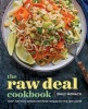 The Raw Deal Cookbook - Over 100 Truly Simple Plant-Based Recipes for the Real World (Paperback) - Emily Monaco Photo