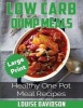 Low Carb Dump Meals ***Large Print Edition*** - Healthy One Pot Meal Recipes (Large print, Paperback, large type edition) - Louise Davidson Photo