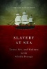 Slavery at Sea - Terror, Sex, and Sickness in the Middle Passage (Paperback) - Sowande M Mustakeem Photo