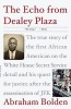 The Echo from Dealey Plaza - The True Story of the First African American on the White House Secret Service Detail and His Quest for Justice After the Assassination of JFK (Paperback) - Abraham Bolden Photo