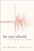 Be Not Afraid (Paperback) - Samuel Wells Photo