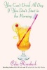 You Can't Drink All Day If You Don't Start in the Morning (Paperback) - Celia Rivenbark Photo