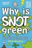 Why is Snot Green? (Paperback, New edition) - Glenn Murphy Photo