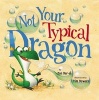 Not Your Typical Dragon (Hardcover) - Dan Bar El Photo