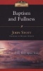 Baptism and Fullness - The Work of the Holy Spirit Today (Paperback, 3rd) - John Stott Photo